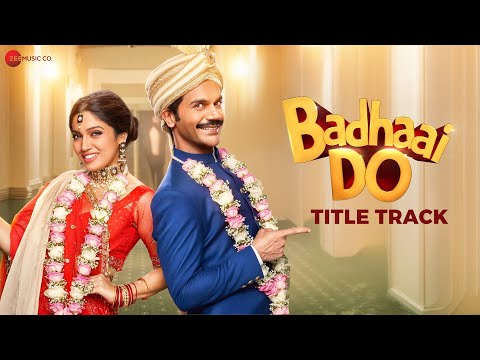 Badhaai Do - Title Track | RajKummar Rao, Bhumi Pednekar| Nakash Aziz, Tanishk Bagchi, Vayu| Lyrical