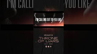 New Single 'THRONE OF LIARS' OUT NOW!