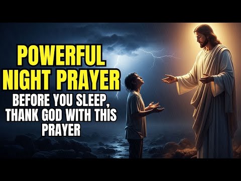 A Night Prayer To Thank God | Powerful Night Prayer
