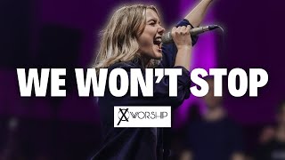 We Won't Stop | Cross Worship (feat. Colette Alexia)