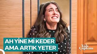Hayat Bir Benim Yüzüme Gülmedi | Yalı Çapkını