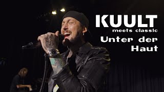 KUULT - Unter der Haut (KUULT meets classic live)