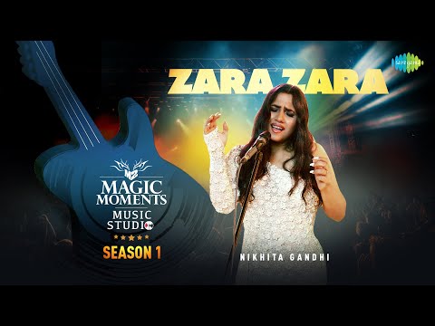 Zara Zara | Nikhita Gandhi | Magic Moments Music Studio Season 1