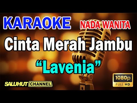 CINTA MERAH JAMBU ll KARAOKE SALUHUT ll VERSI KOPLO ll LAVENIA ll NADA WANITA BES MINOR