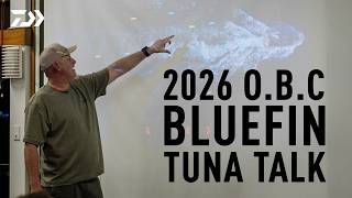 2026 OBC Bluefin Tuna Talk | Ben Brown of Built To Fish TV