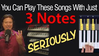 You Can Play These Songs On Piano With Just 3 Notes! (Seriously)