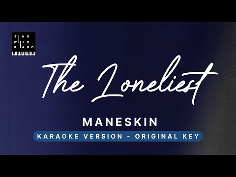 The loneliest – Maneskin (Original Key karaoke) – Piano Instrumental Cover with Lyrics, Tutorial