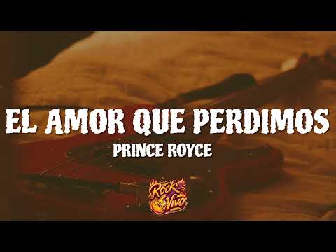 Prince Royce - El Amor Que Perdimos (Letra / Lyrics)