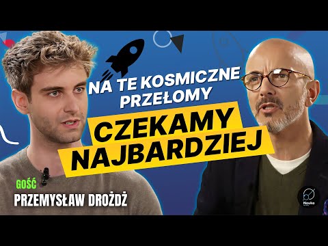 Kiedy przełom w kosmicznych napędach? - Przemysław Drożdż