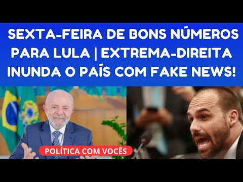 LULA E OS BONS NÚMEROS DESTA SEXTA | EDUARDO DIZ QUE FARÁ O SACRIFÍCIO DE SER CANDIDATO A PRESIDENTE