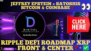 XRP- Jeffrey Epstein = Satoshis & Bitcoin & Coinbase? - Ripple DeFi Roadmap & XRP Front & Center