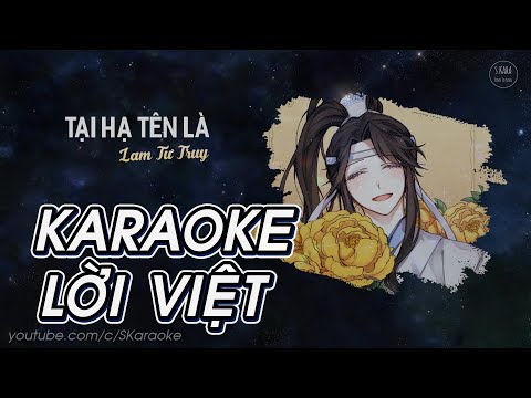 Tại Hạ Tên Là Lam Tư Truy【KARAOKE Lời Việt】- Sakura Shan Cover | Nhạc Chế Ma Đạo Tổ Sư | S. Kara ♪