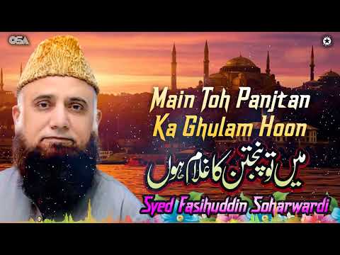 Main Toh Panjtan Ka Ghulam Hoon | Syed Fasihuddin Soharwardi | Best Famous Naat | OSA Islamic