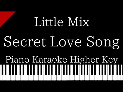 【Piano Karaoke Instrumental】Secret Love Song ft.Jason Derulo / Little Mix【Higher Key】