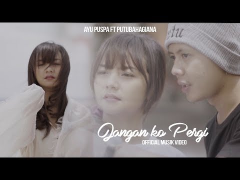 JANGAN KO PERGI ( Official Musik Video )