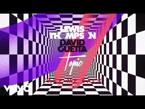 Lewis Thompson, David Guetta - Take Me Back (Topic Remix - Official Audio)