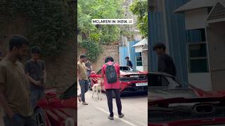 McLaren spotted in India  | the reaction says it all 👀