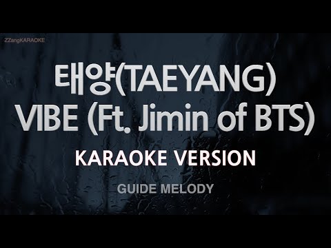 [짱가라오케/노래방] 태양(TAEYANG)-VIBE (Ft. Jimin of BTS) (Melody) [ZZang KARAOKE]