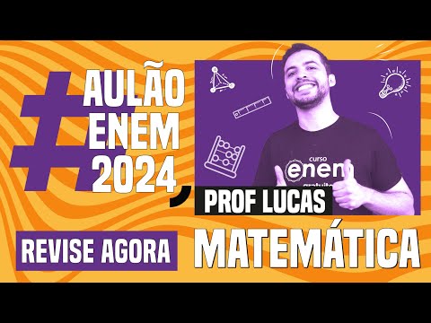 AULÃO ENEM DE MATEMÁTICA: 10 temas que mais caem | Aulão Enem 2024 | Lucas Borguezan