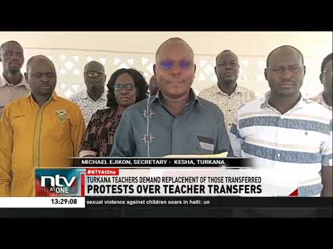 The Kenya Union Of Post Primary Education teachers in Turkana County protests over teacher transfers