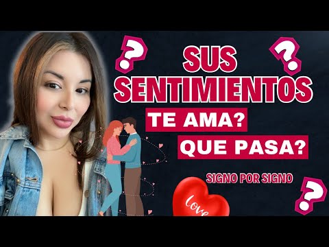 🔥SUS SENTIMIENTOS 👉🏻 LO QUE NO TE DICE 😍 TE PIENSA? TE AMA? LO QUE VA A PASAR 🥰 (signo por signo)