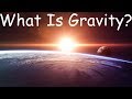 Understanding Gravity