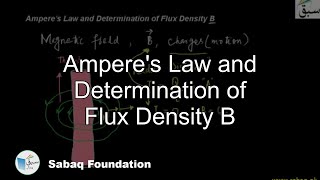 Ampere's Law and Determination of Flux Density B
