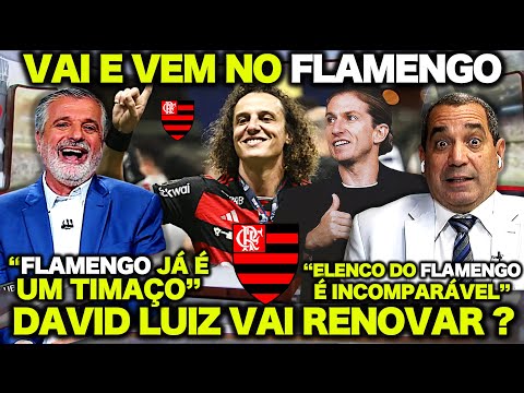 VAI e VEM AGITADO no FLAMENGO ! ZINHO e PASCOAL DEBATEM sobre o FLAMENGO ! DAVID LUIZ VAI RENOVAR ?