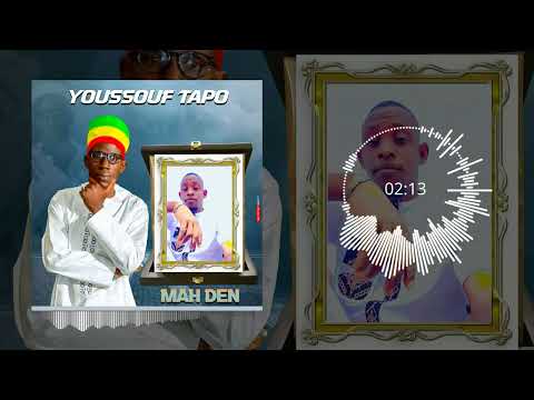 Youssouf Tapo - Mah Den ( Audio Officiel )