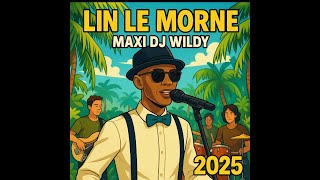 Lin - Le Morne (Dj Wildy Maxi Sega 2025 )