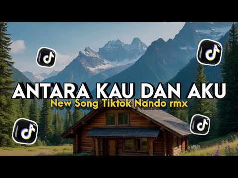 Dj CLBK - Antara Kau dan Aku - La Tasya Feat. Nayla Fardila - Nando rmx