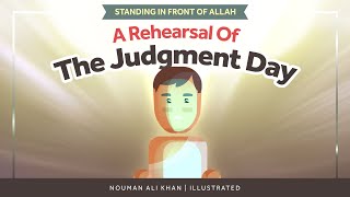 Standing in front of Allah 03: A Rehearsal of the Judgment Day