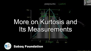 More on Kurtosis and Its Measurements