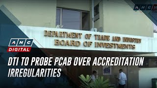 DTI to probe PCAB over accreditation irregularities | ANC