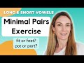 Exploring Minimal Pairs: Long vs Short Vowel Sounds
