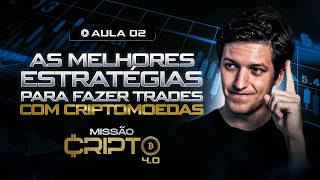 AULA 02 - As melhores estratégias para fazer trades lucrativos usando IA
