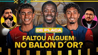 FALTOU ALGÚEM NO TOP 30 DA BOLA DE OURO? DEBATE ESQUENTOU NO DE PLACA