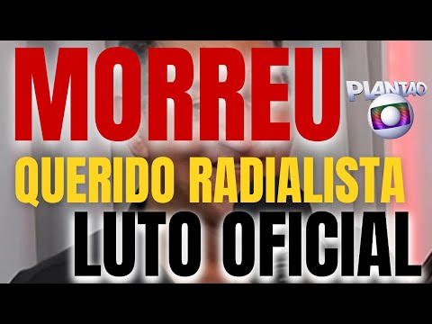 😭MORREU HOJE COM MUITA TRISTEZA GRANDE RADIALISTA AOS 62 ANOS!!