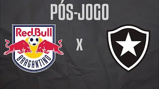 LIVE PÓS-JOGO: Bragantino 1x2 BOTAFOGO | BRASILEIRÃO