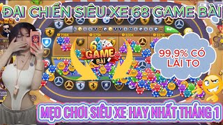 68 game bài | Mẹo chơi cực phẩm phi xe 68 game bài nâng tỷ lệ thắng lên 99,9% | Đảm bảo có lãi to