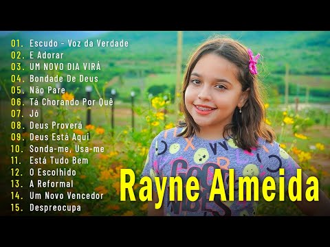 Rayne Almeida Novas Canções Gospel 2024 || Escudo - Voz da Verdade, É Adorar, UM NOVO DIA VIRÁ,...