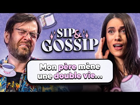 Mon père mène une double vie... - SIP & GOSSIP #19 (ft. Joueur du Grenier)