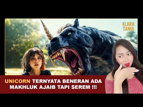 UNICORN TERNYATA BENERAN ADA !!! MAKHLUK AJAIB TAPI SEREM !!! | Alur Cerita Film oleh Klara Tania