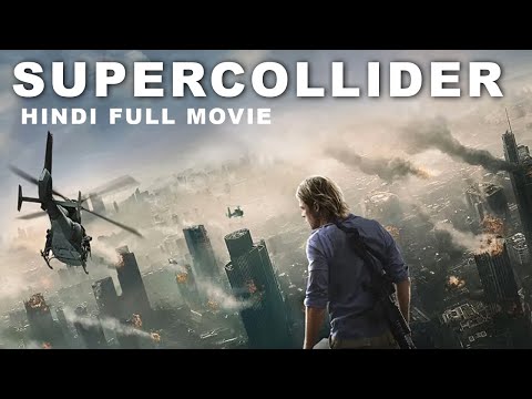 SUPER COLLIDER | Latest Hindi Dubbed Hollywood Sci-Fi HD Movie | Rebecca Dyson, Adrian