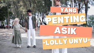 LOLLY YANG PENTING ASIK MV FINAL