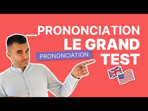 Prononcez l'Anglais - Faites le Test | Prononciation Facile