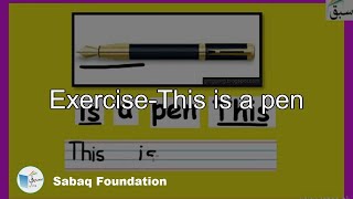 Exercise-This is a pen