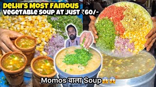 Delhi का Most Famous Veg Soup😳😱 | Street Style Vegetable Soup Making at just ₹60/-