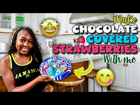 MAKE CHOCOLATE COVERED STRAWBERRIES WITH ME