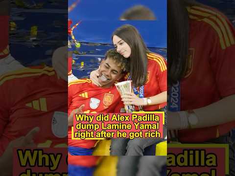 Why did Alex Padilla dump Lamine Yamal right after he got rich?#usa #foryou